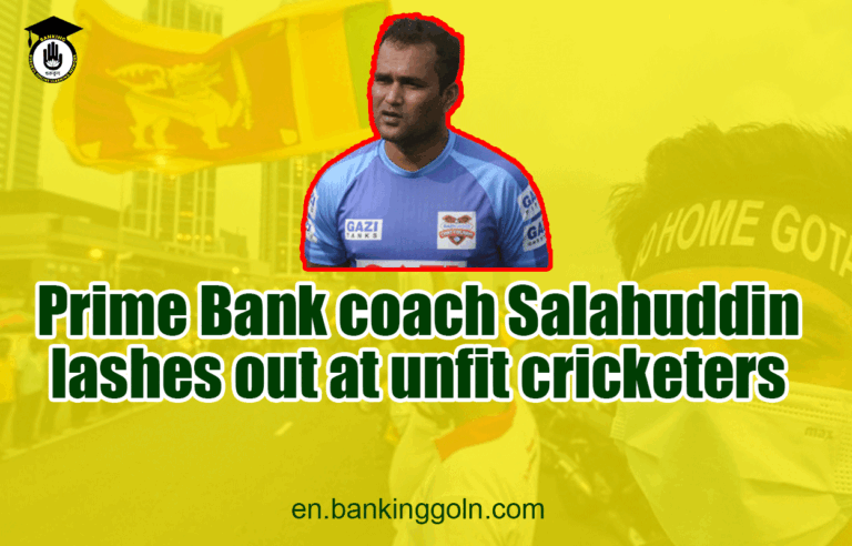 Prime Bank coach Salahuddin lashes out at unfit cricketers