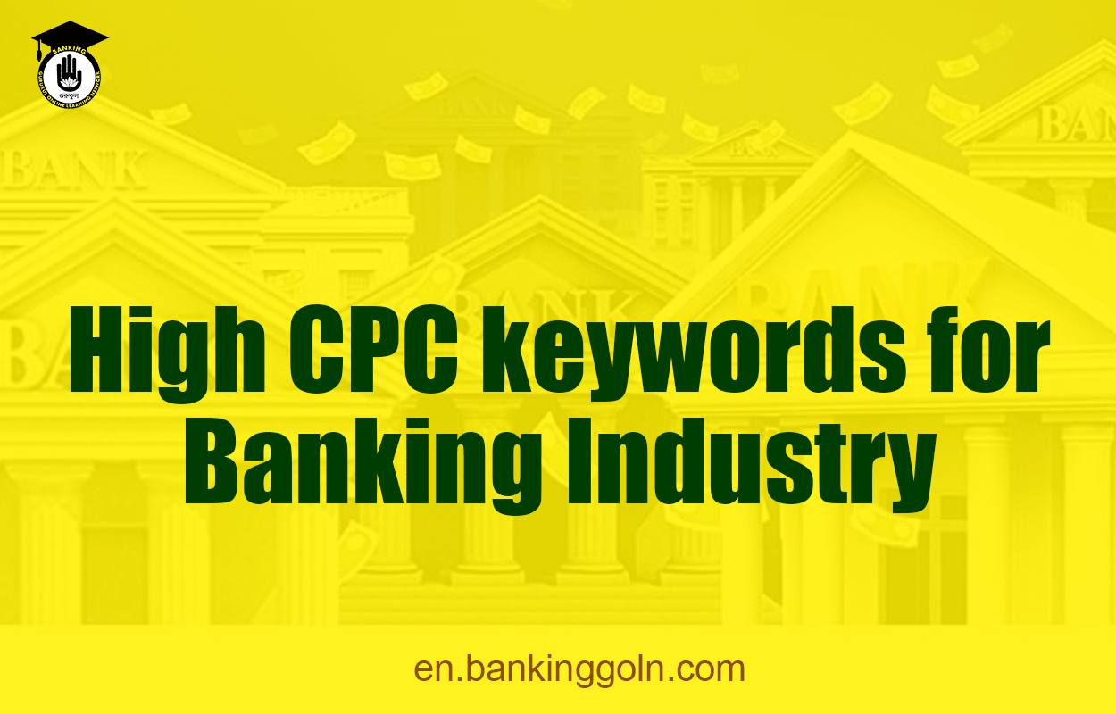 High CPC keywords for Banking Industry