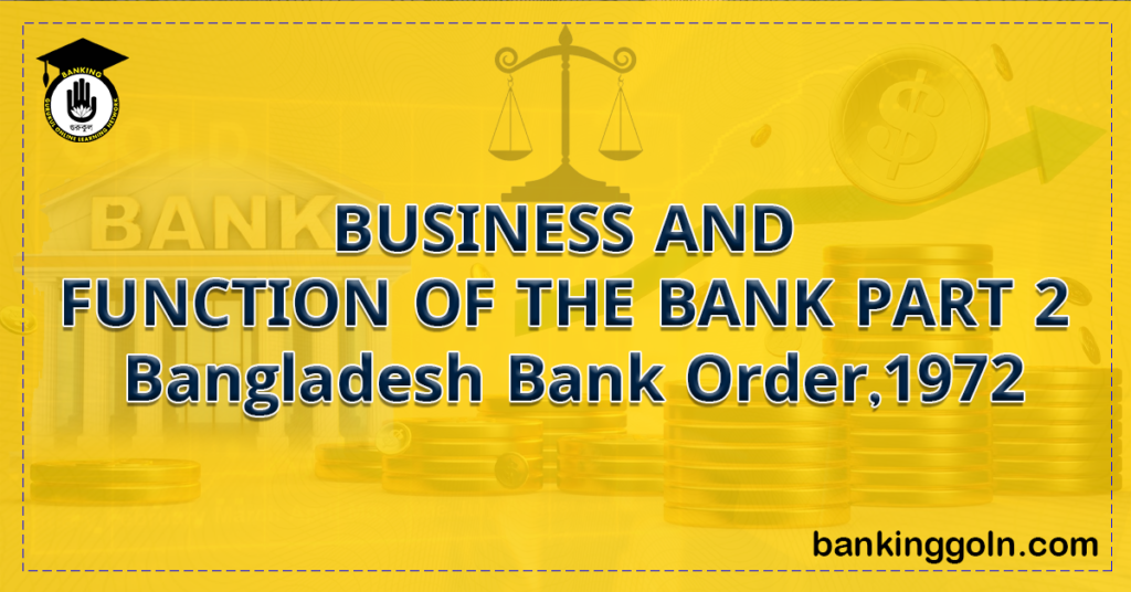 BUSINESS-AND-FUNCTION-OF-THE-BANK-PART-2-।-Bangladesh-Bank-Order1972-