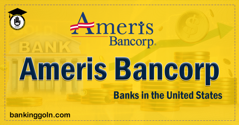Ameris Bancorp 1 Banking Gurukul, GOLN Ameris Bancorp | Banks in the United States