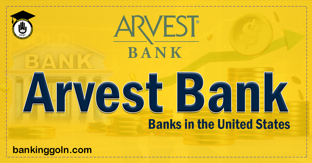 Arvest Bank | banks in the United States 1 Arvest Bank Banking Gurukul, GOLN Arvest Bank | banks in the United States