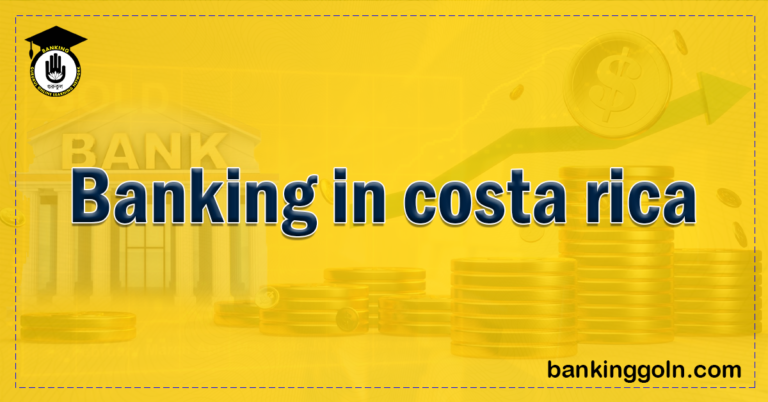 Banking in costa rica Banking Gurukul, GOLN Banking in costa rica