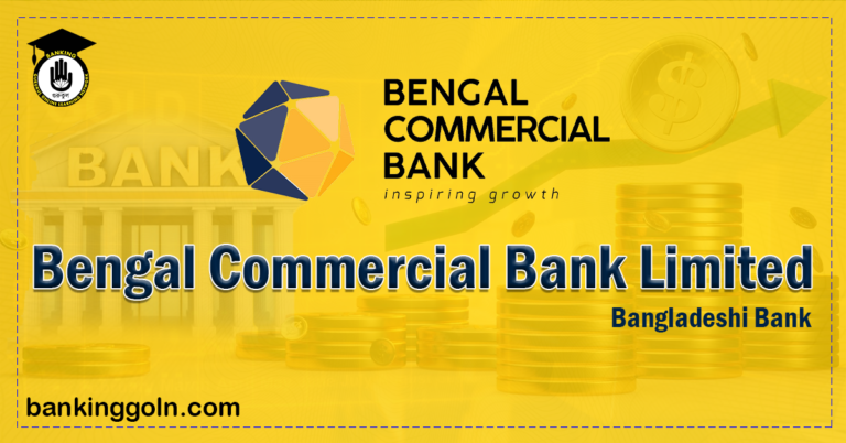 Bengal Commercial bank ltd banks in bangladesh Banking Gurukul, GOLN Bengal Commercial bank ltd | banks in bangladesh
