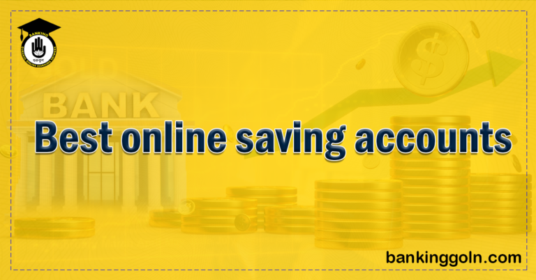 Best online saving accounts Banking Gurukul, GOLN Unleashing the Potential of Online Saving Accounts: A Deep Dive into the Best in 2023