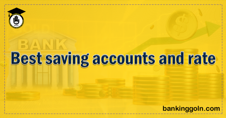 Best saving accounts and rate Banking Gurukul, GOLN Best saving accounts and rate