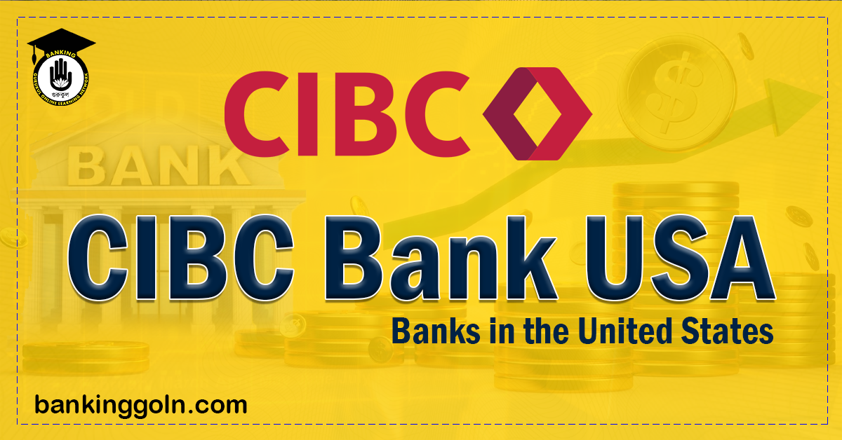CIBC Bank USA Banking Gurukul, GOLN CIBC Bank USA