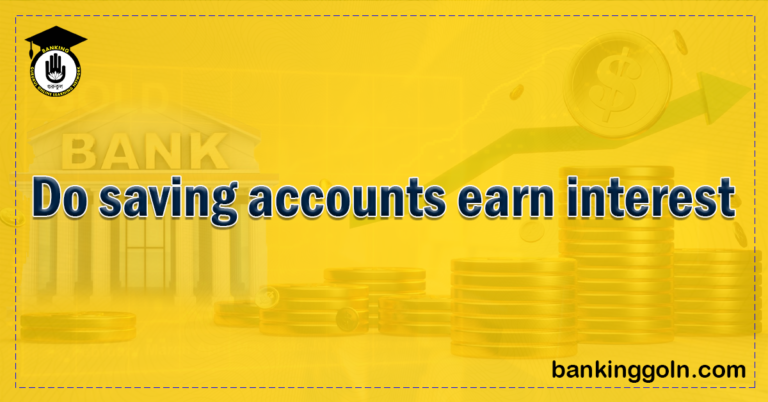 Do saving accounts earn interest Banking Gurukul, GOLN Do saving accounts earn interest?