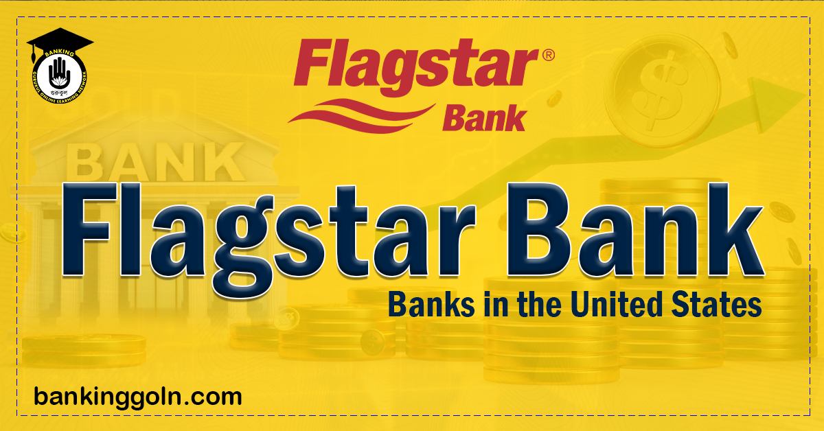 Flagstar Bank Banking Gurukul, GOLN Flagstar Bank | banks in the United States