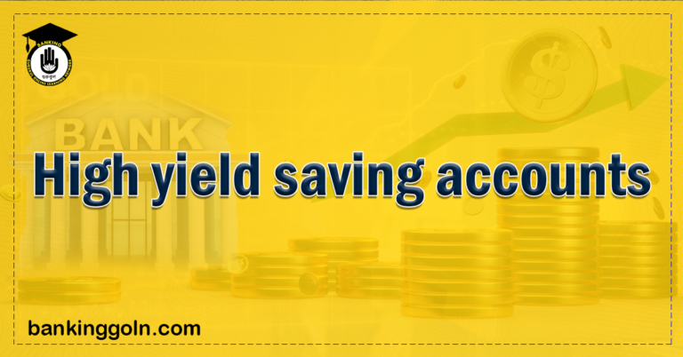 High yield saving accounts Banking Gurukul, GOLN High yield saving accounts