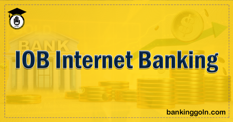 IOB Internet Banking Banking Gurukul, GOLN IOB Internet Banking