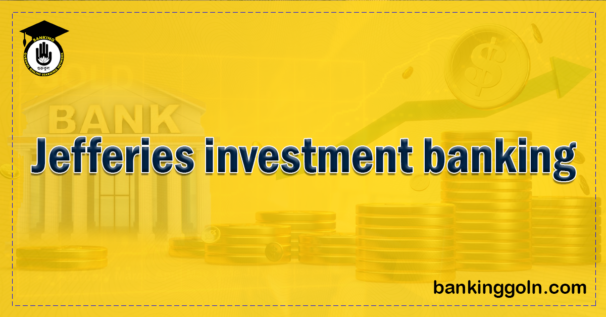 Jefferies investment banking Banking Gurukul, GOLN Jefferies Investment Banking