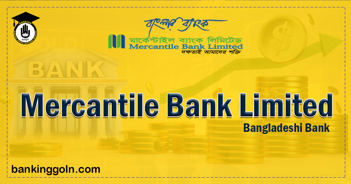 Mercantile Bank Bangladesh banks in bangladeshMercantile Bank Bangladesh banks in bangladesh Banking Gurukul, GOLN Mercantile Bank (Bangladesh) | banks in bangladesh