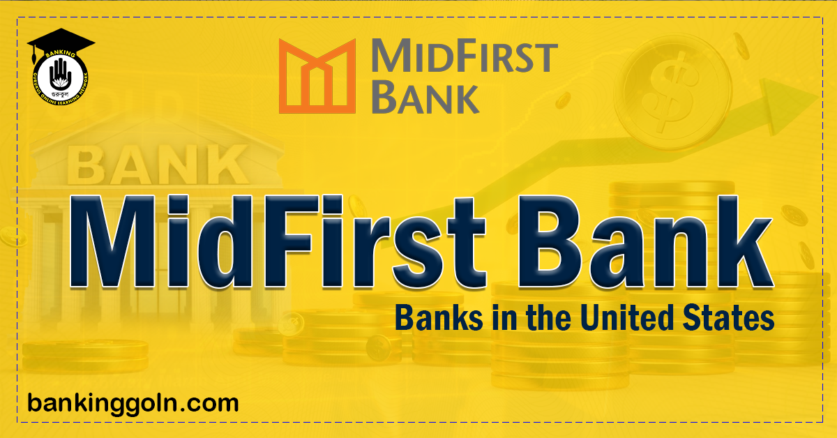 MidFirst Bank Banking Gurukul, GOLN MidFirst Bank | banks in the United States