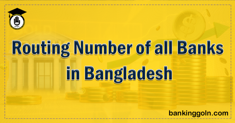 Routing Number of all Banks in Bangladesh Banking Gurukul, GOLN Routing Number of all Banks in Bangladesh