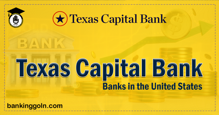 Texas Capital Bank Banking Gurukul, GOLN Texas Capital Bank | banks in the United States