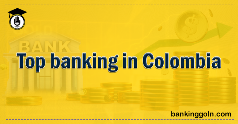 Top banking in Colombia Banking Gurukul, GOLN Top banking in Colombia