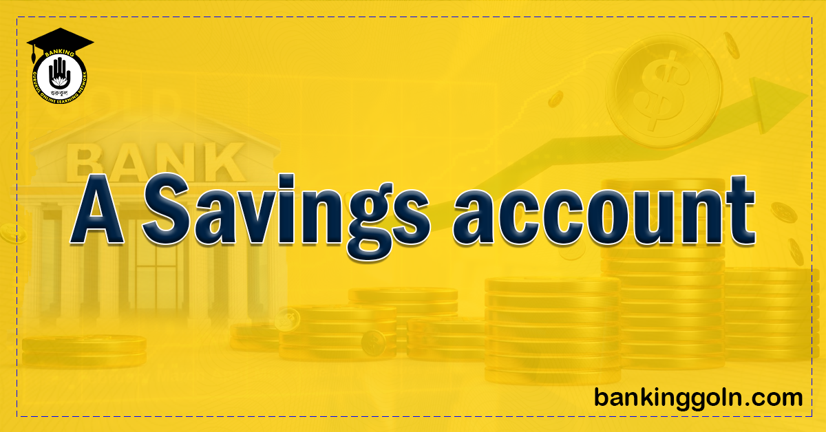 a savings account Banking Gurukul, GOLN A Savings account