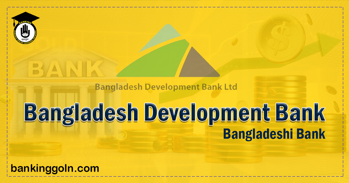 Bangladesh Development Bank | Banks in Bangladesh | State-owned commercial banks 1 bangladesh development bank Banking Gurukul, GOLN Bangladesh Development Bank | Banks in Bangladesh | State-owned commercial banks