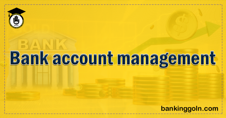 bank account management Banking Gurukul, GOLN Bank account management
