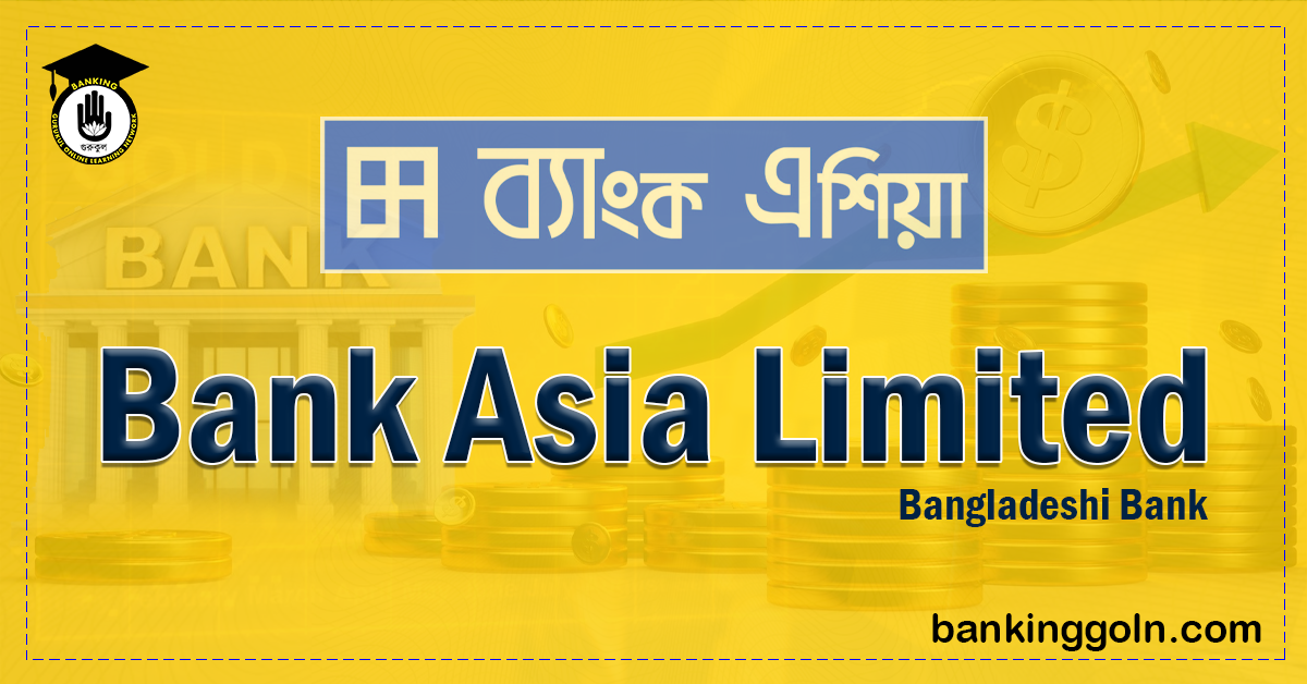 bank asia limited Banking Gurukul, GOLN Bank Asia Limited | banks in bangladesh