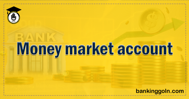 money market account Banking Gurukul, GOLN Money market account