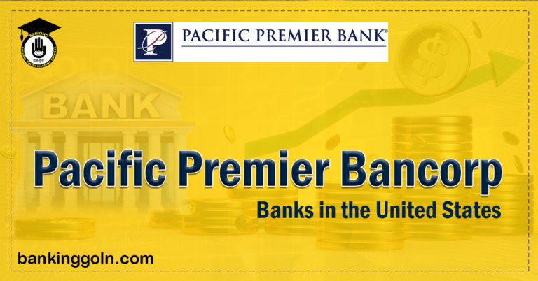 pacific premier bancorp Banking Gurukul, GOLN Pacific Premier Bancorp | banks in the United States