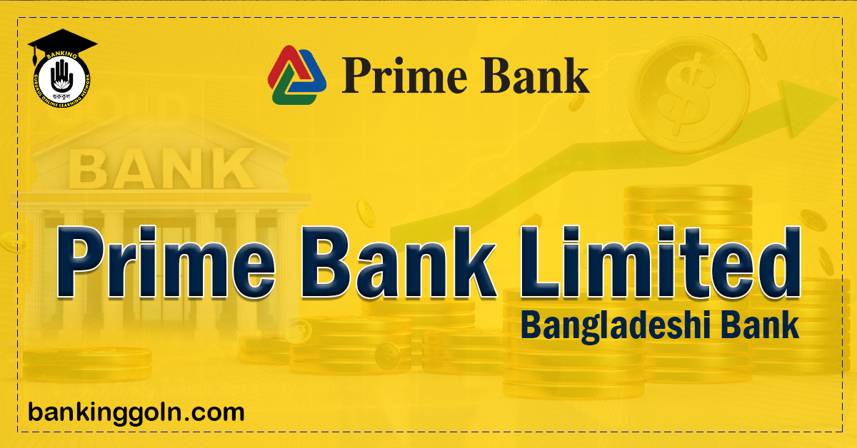 prime bank limited Banking Gurukul, GOLN Prime Bank Limited | banks in bangladesh