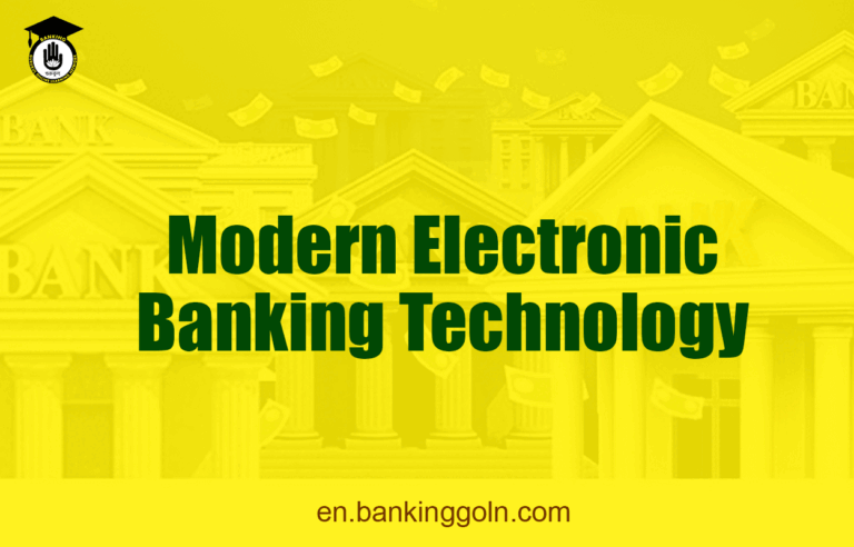 Modern Electronic Banking Technology