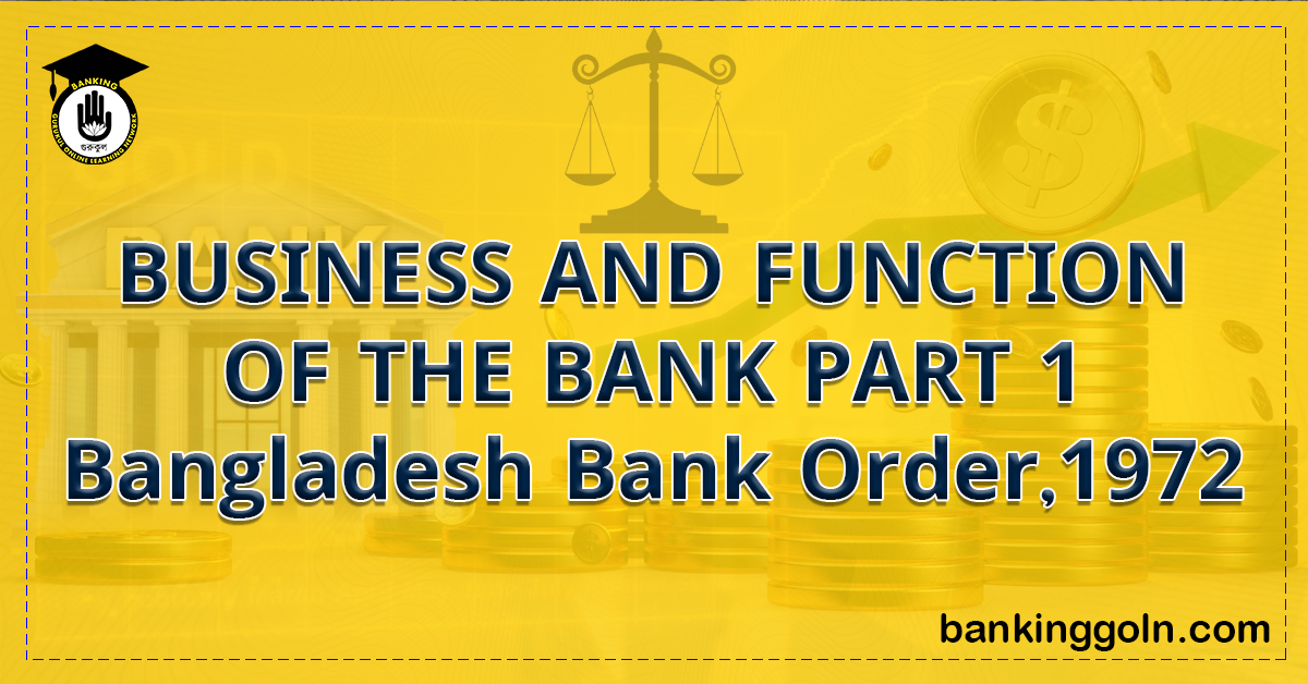 BUSINESS-AND-FUNCTION-OF-THE-BANK-PART-1-।-Bangladesh-Bank-Order1972-