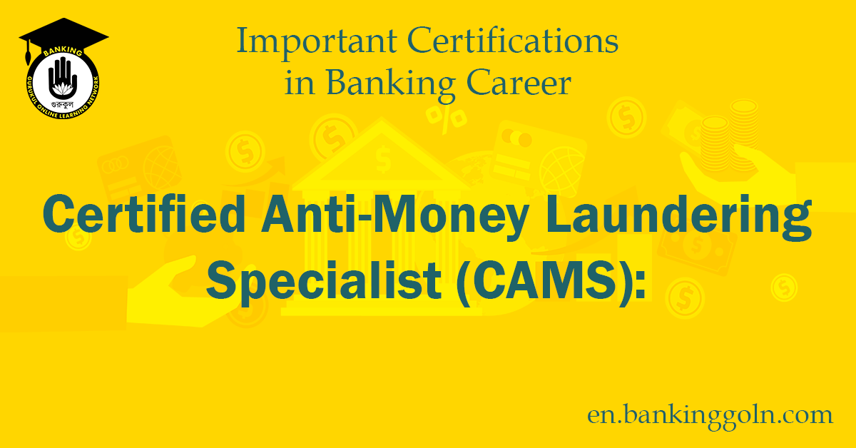 Certified Anti-Money Laundering Specialist (CAMS),