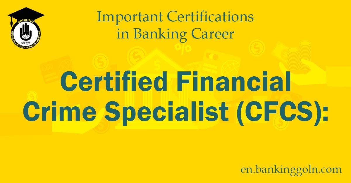 Certified Financial Crime Specialist (CFCS)