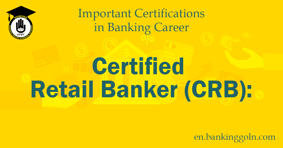 The Ultimate Guide to the Certified Retail Banker (CRB) Certification