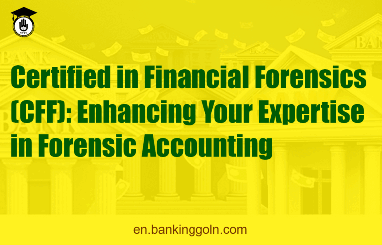 Certified in Financial Forensics (CFF): Enhancing Your Expertise in Forensic Accounting