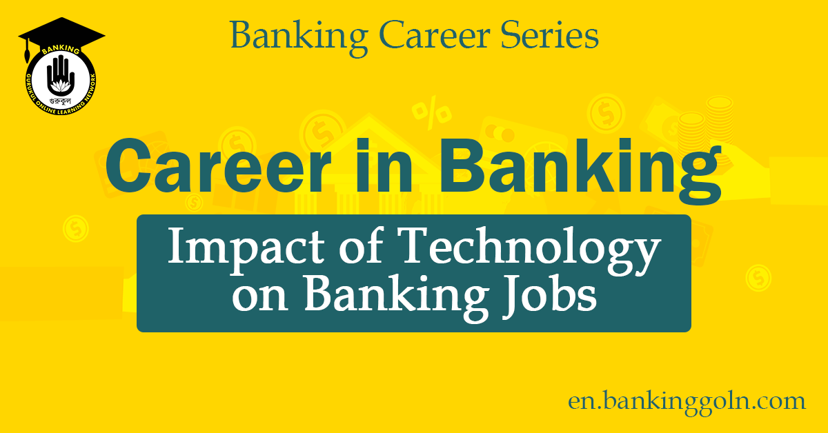 Impact of Technology on Banking Jobs