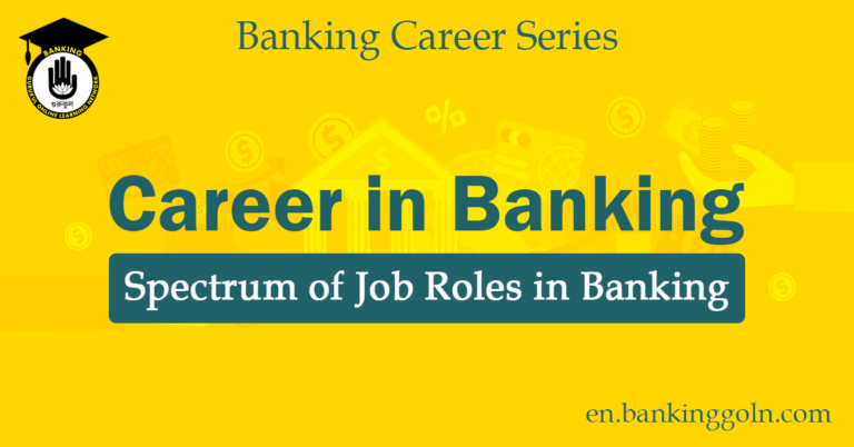 Spectrum of Job Roles in Banking