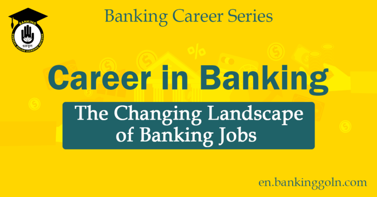 The Changing Landscape of Banking Jobs