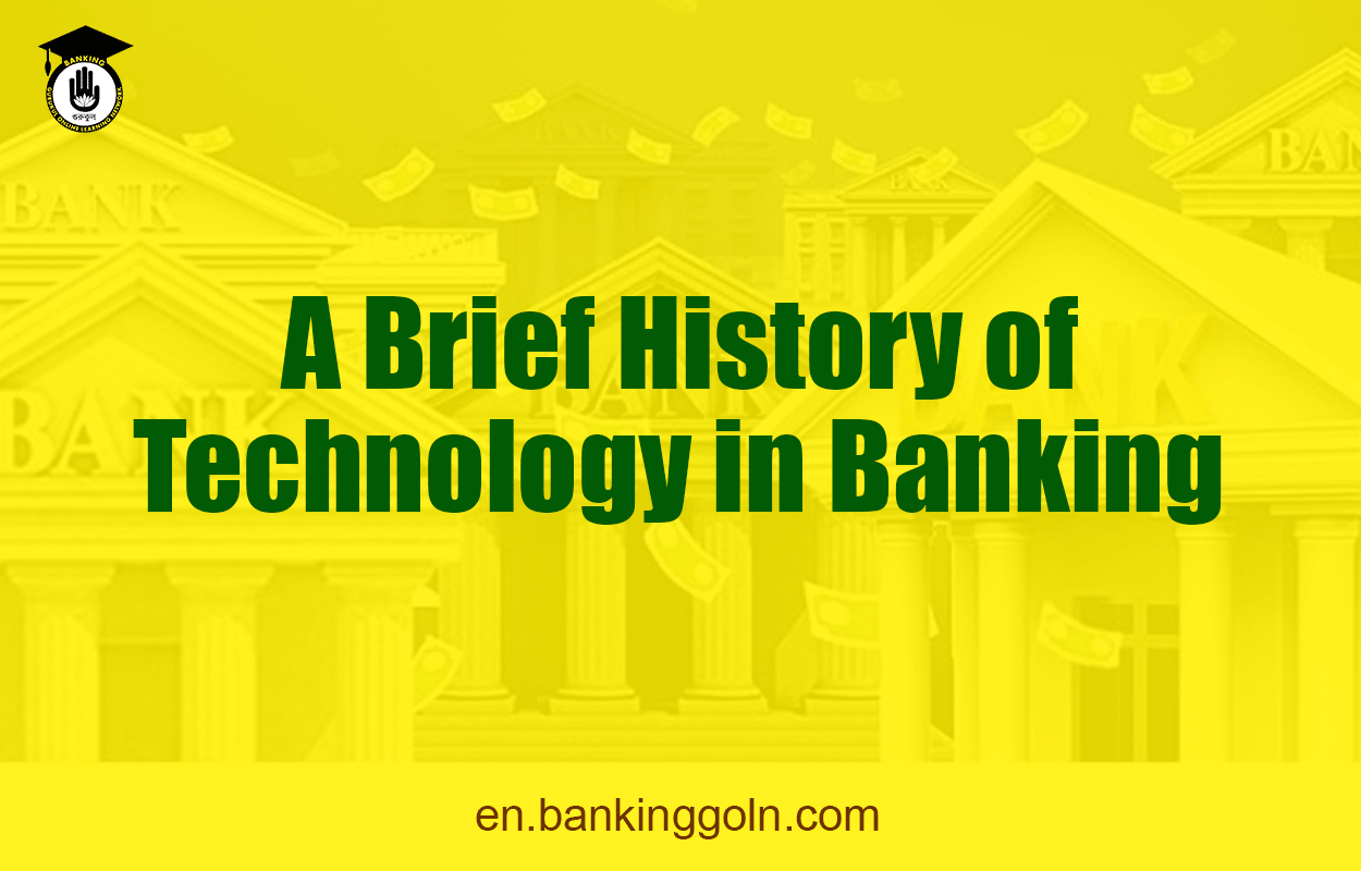 A Brief History of Technology in Banking