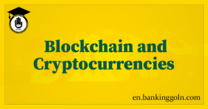 Blockchain and Cryptocurrencies