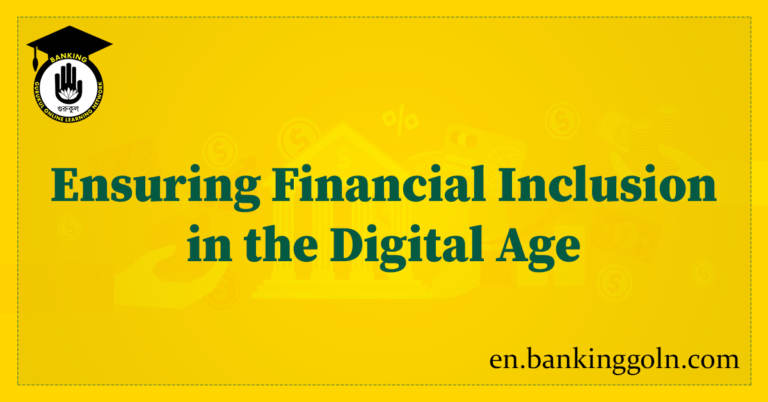 Ensuring Financial Inclusion in the Digital Age