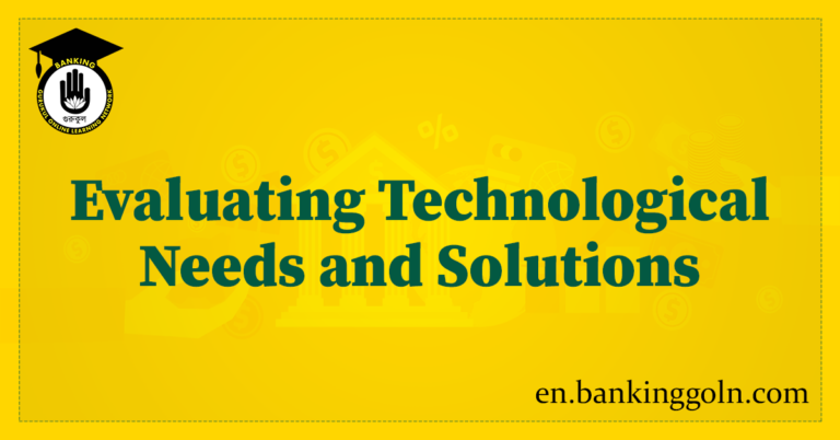 Evaluating Technological Needs and Solutions