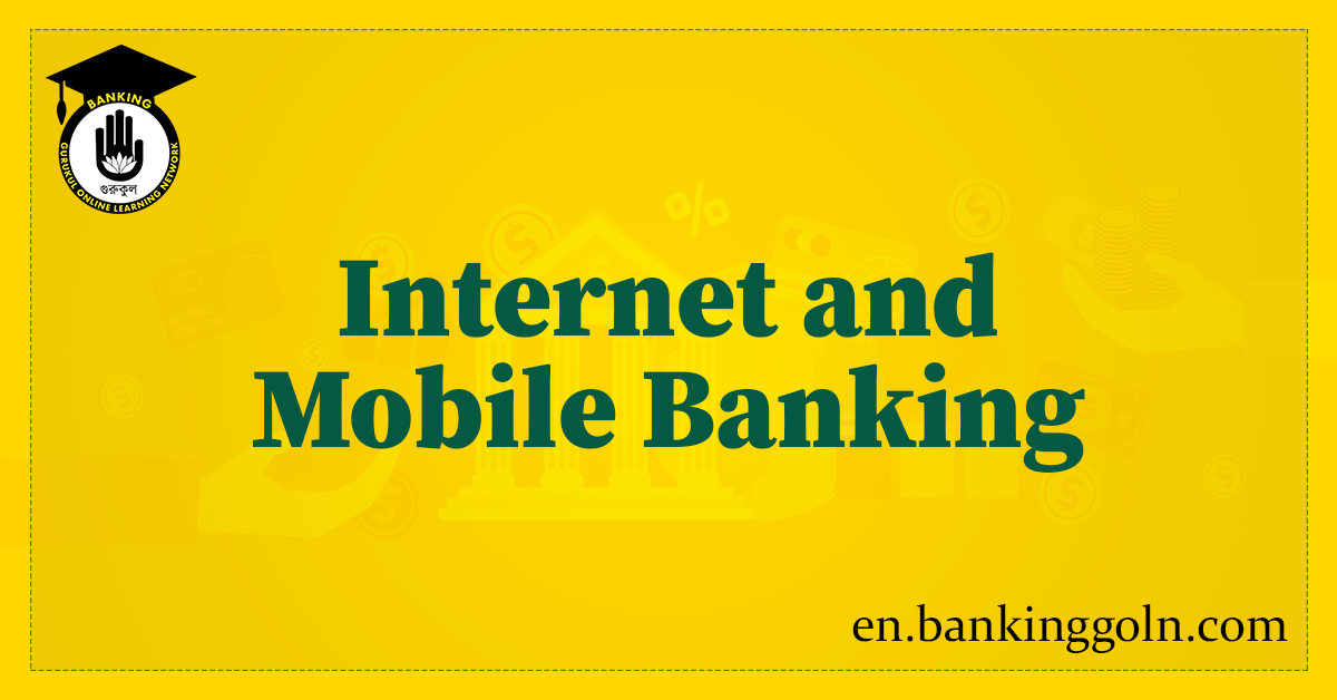 Internet and Mobile Banking