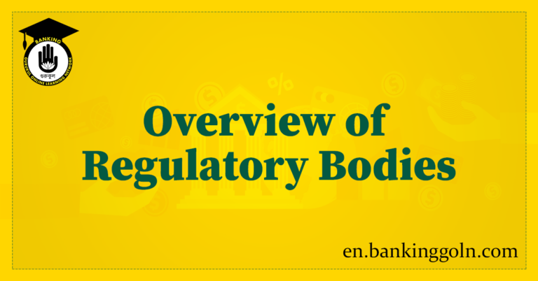 Overview of Regulatory Bodies