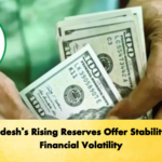 Bangladeshs Rising Reserves Offer Stability Amid Financial Volatility 2 Banking Gurukul, GOLN Bangladesh’s Rising Reserves Offer Stability Amid Financial Volatility