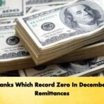 Banks Which Record Zero In December Remittances