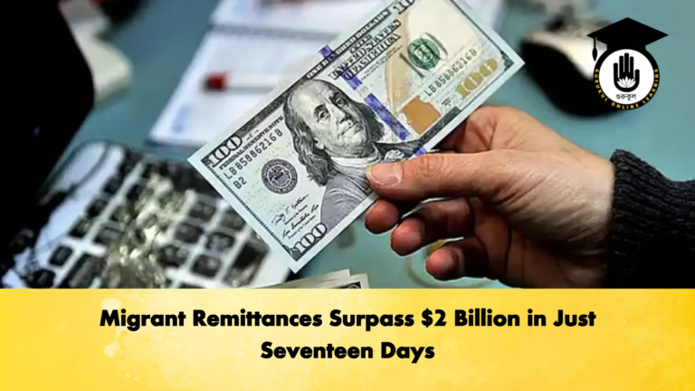 Migrant Remittances Surpass 2 Billion in Just Seventeen Days Banking Gurukul, GOLN Migrant Remittances Surpass $2 Billion in Just Seventeen Days