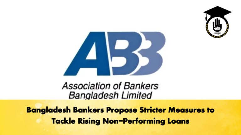 Bangladesh Bankers Propose Stricter Measures to Tackle Rising Non Performing Loans Banking Gurukul, GOLN Bangladesh Bankers Propose Stricter Measures to Tackle Rising Non-Performing Loans