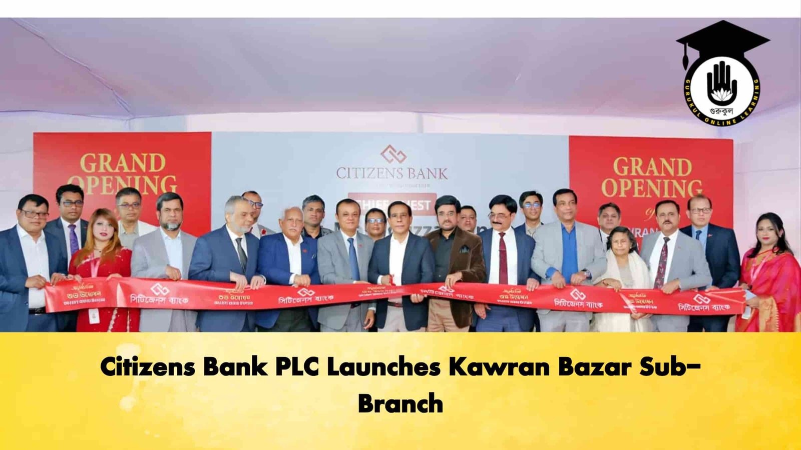 Citizens Bank PLC Launches Kawran Bazar Sub-Branch