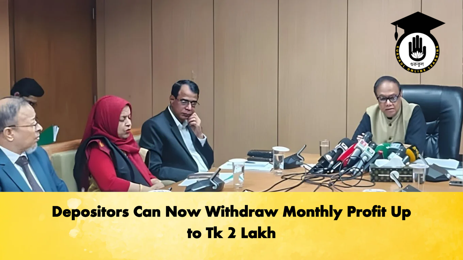 Depositors Can Now Withdraw Monthly Profit Up to Tk 2 Lakh 1 Depositors Can Now Withdraw Monthly Profit Up to Tk 2 Lakh Banking Gurukul, GOLN Depositors Can Now Withdraw Monthly Profit Up to Tk 2 Lakh