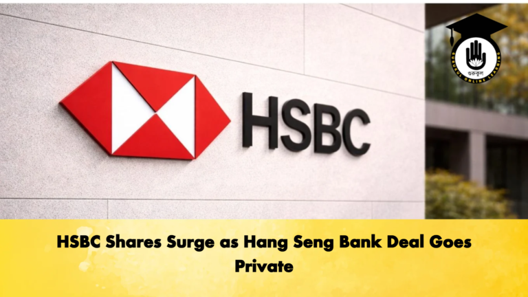 HSBC Shares Surge as Hang Seng Bank Deal Goes Private Banking Gurukul, GOLN HSBC Shares Surge as Hang Seng Bank Deal Goes Private