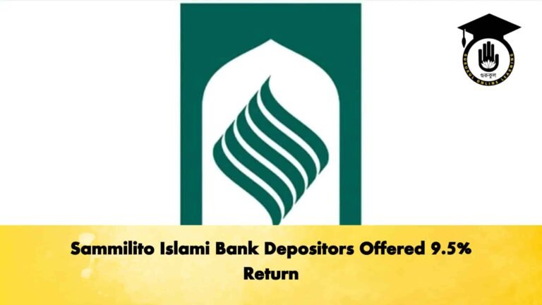 Sammilito Islami Bank Depositors Offered 9.5% Return